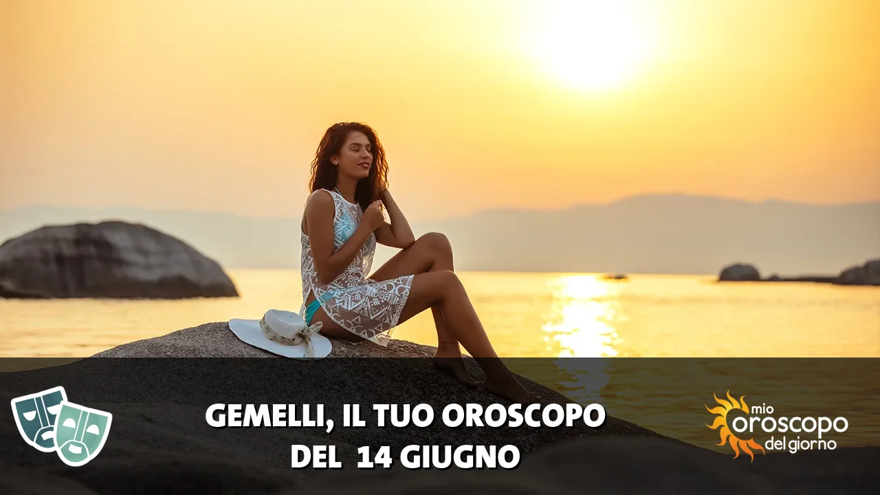 Oroscopo dei Gemelli du domenica 14 giugno 2026