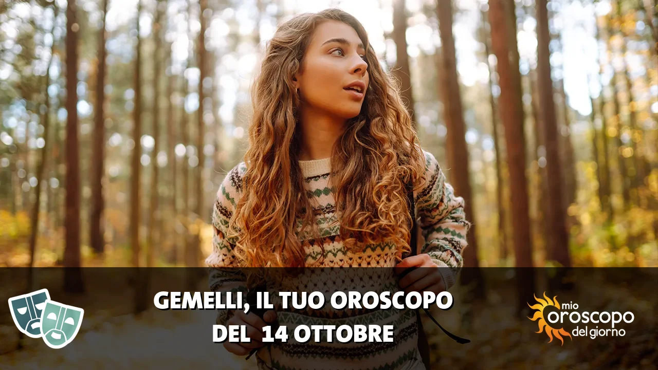 Oroscopo dei Gemelli du mercoledì 14 ottobre 2026