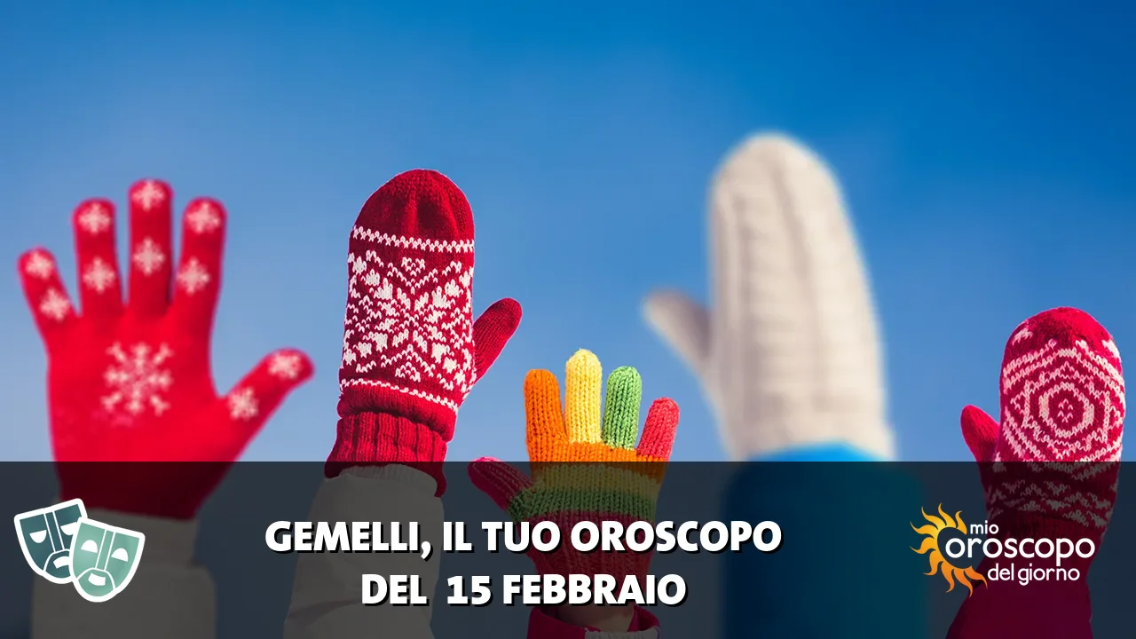 Oroscopo dei Gemelli du domenica 15 febbraio 2026