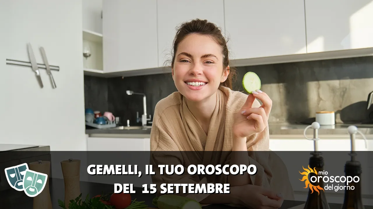 Oroscopo dei Gemelli du martedì 15 settembre 2026