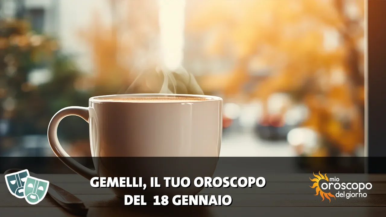 Oroscopo dei Gemelli du domenica 18 gennaio 2026