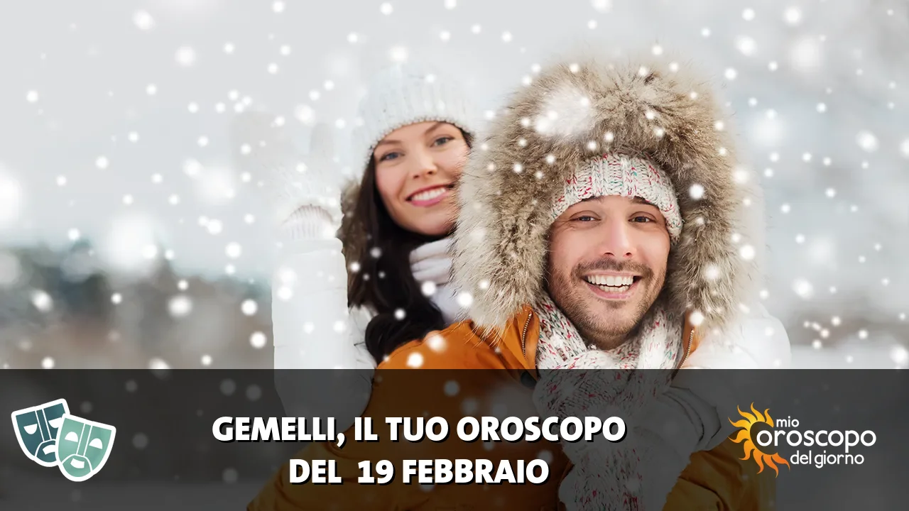 Oroscopo dei Gemelli du giovedì 19 febbraio 2026
