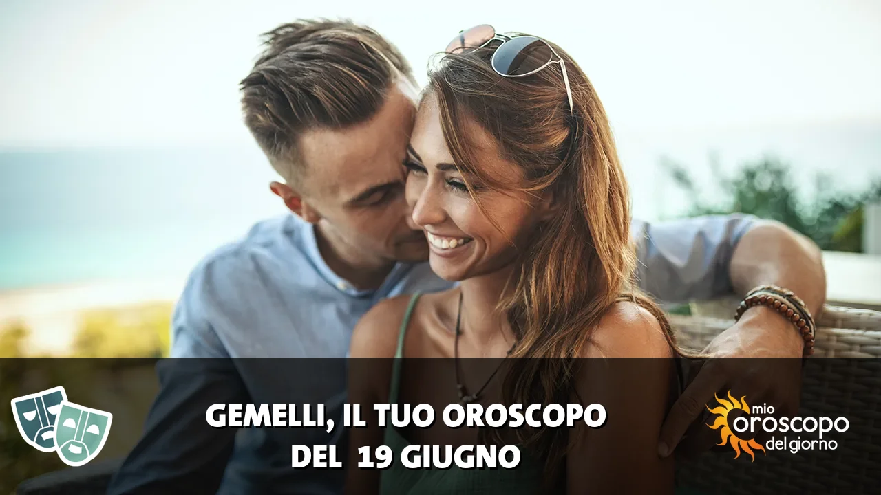 Oroscopo dei Gemelli du venerdì 19 giugno 2026