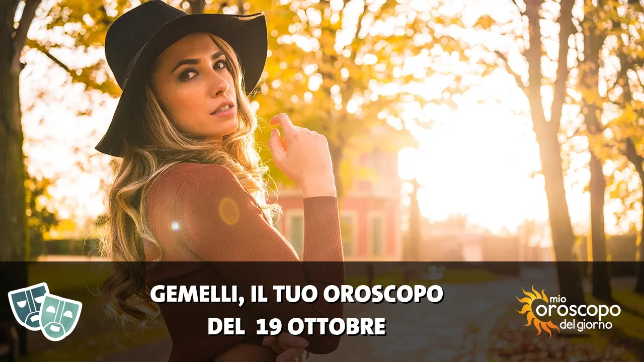 Oroscopo dei Gemelli du lunedì 19 ottobre 2026