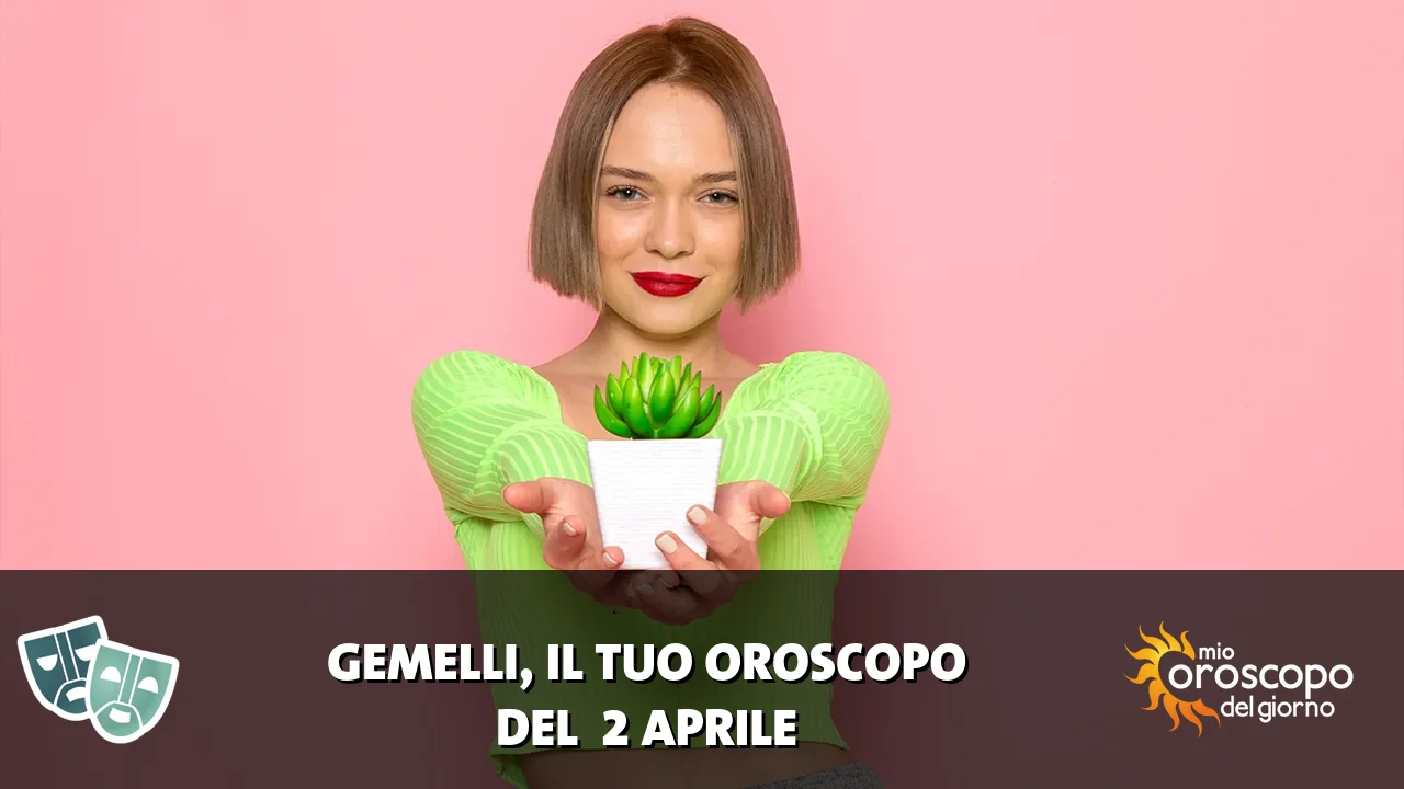 Oroscopo dei Gemelli du giovedì 2 aprile 2026
