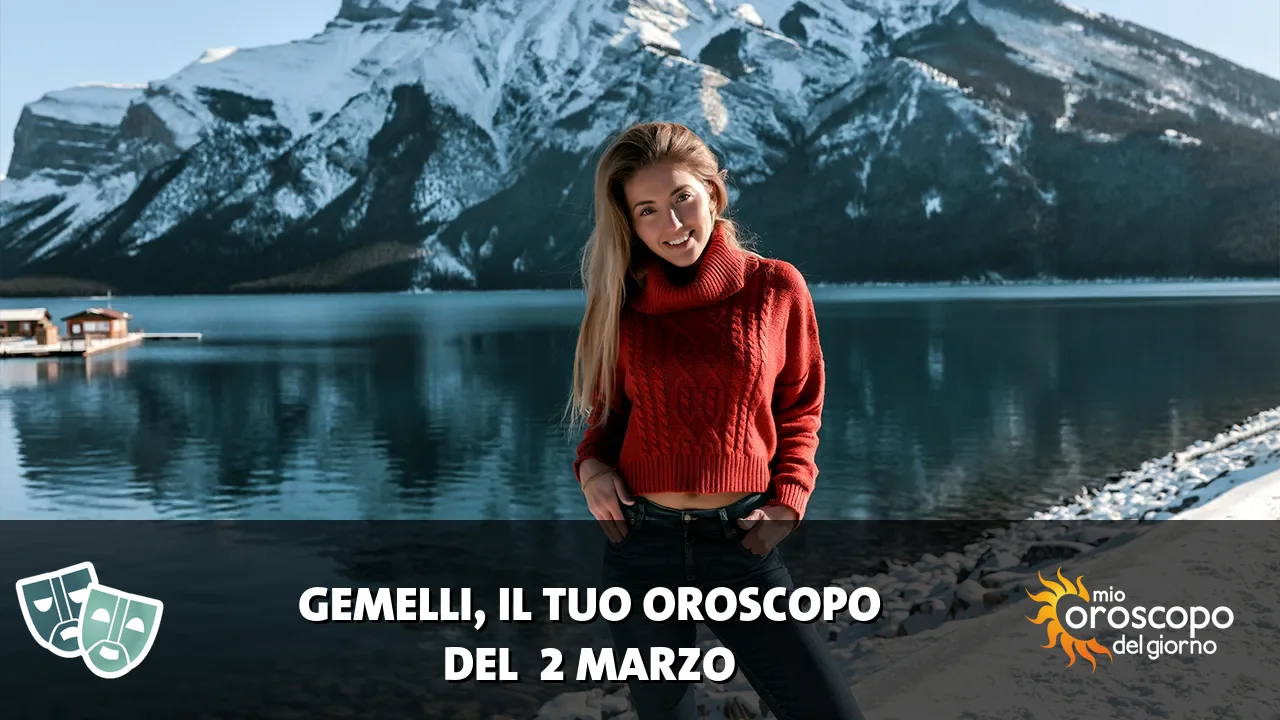 Oroscopo dei Gemelli du lunedì 2 marzo 2026