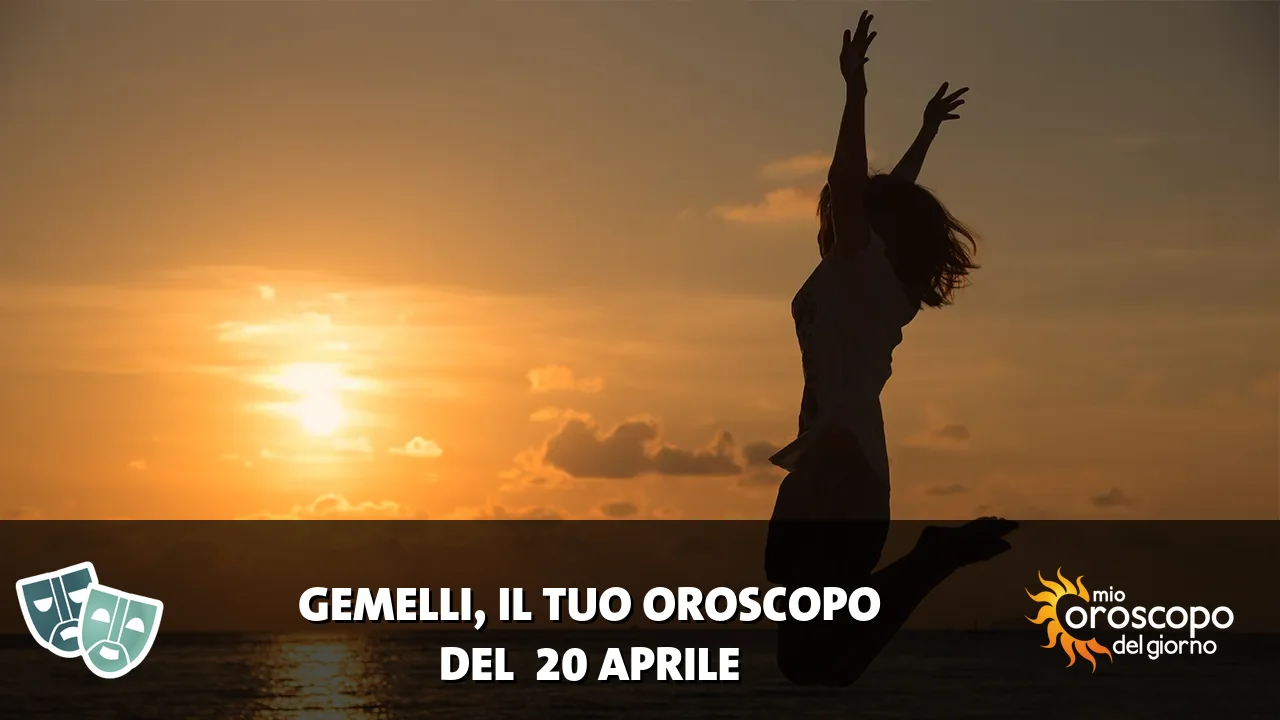 Oroscopo dei Gemelli du lunedì 20 aprile 2026