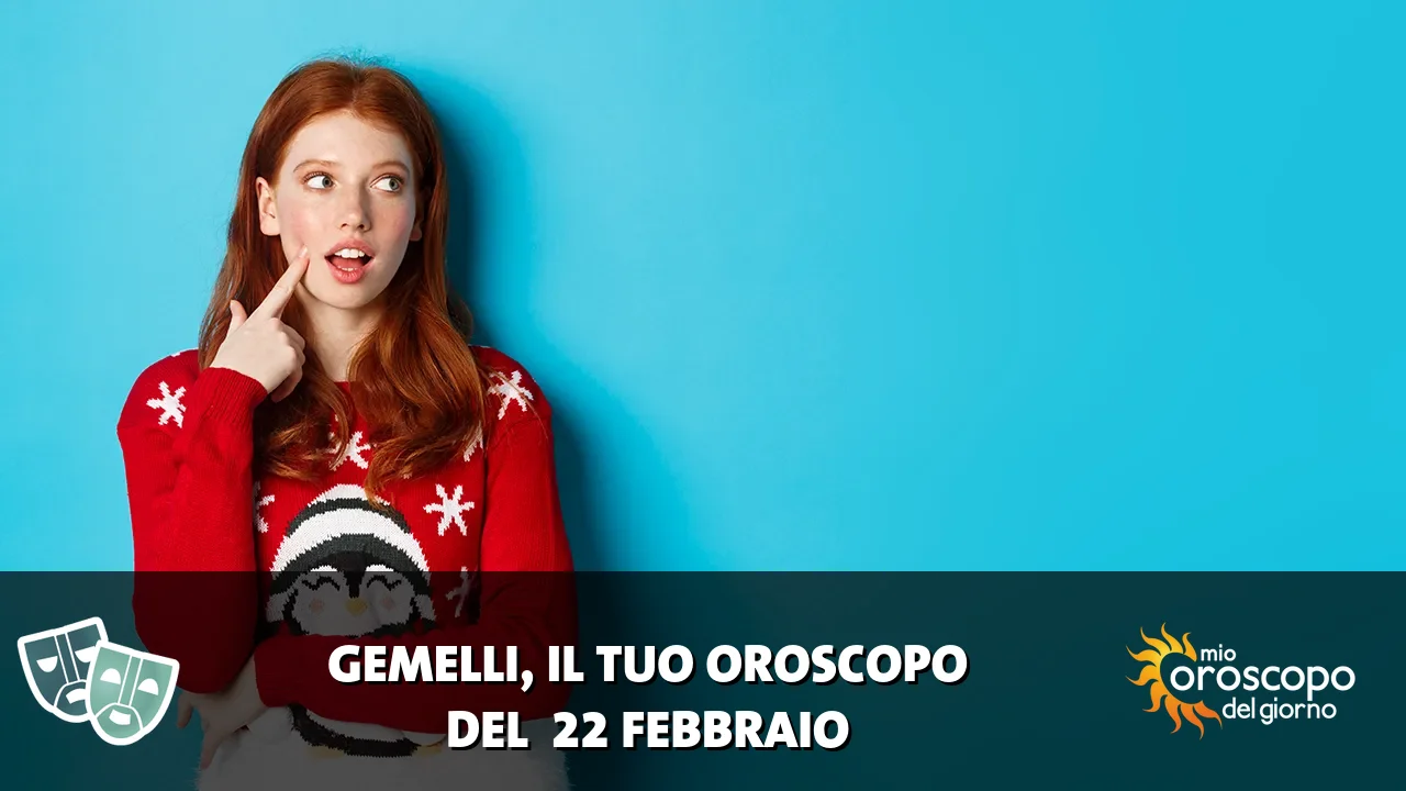 Oroscopo dei Gemelli du domenica 22 febbraio 2026