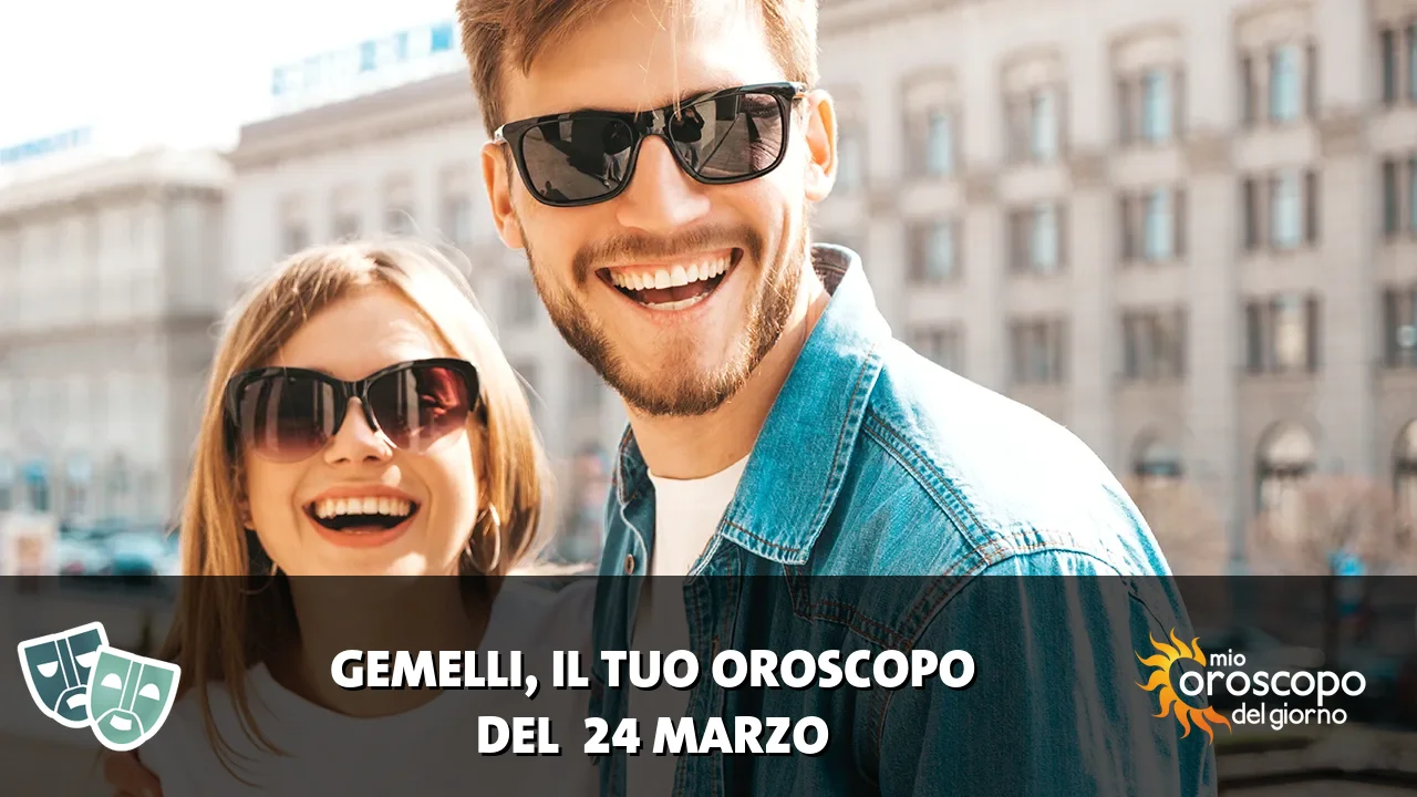 Oroscopo dei Gemelli du martedì 24 marzo 2026