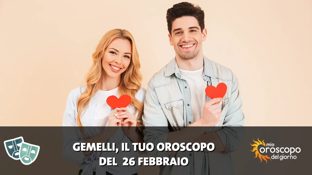 Oroscopo dei Gemelli du giovedì 26 febbraio 2026