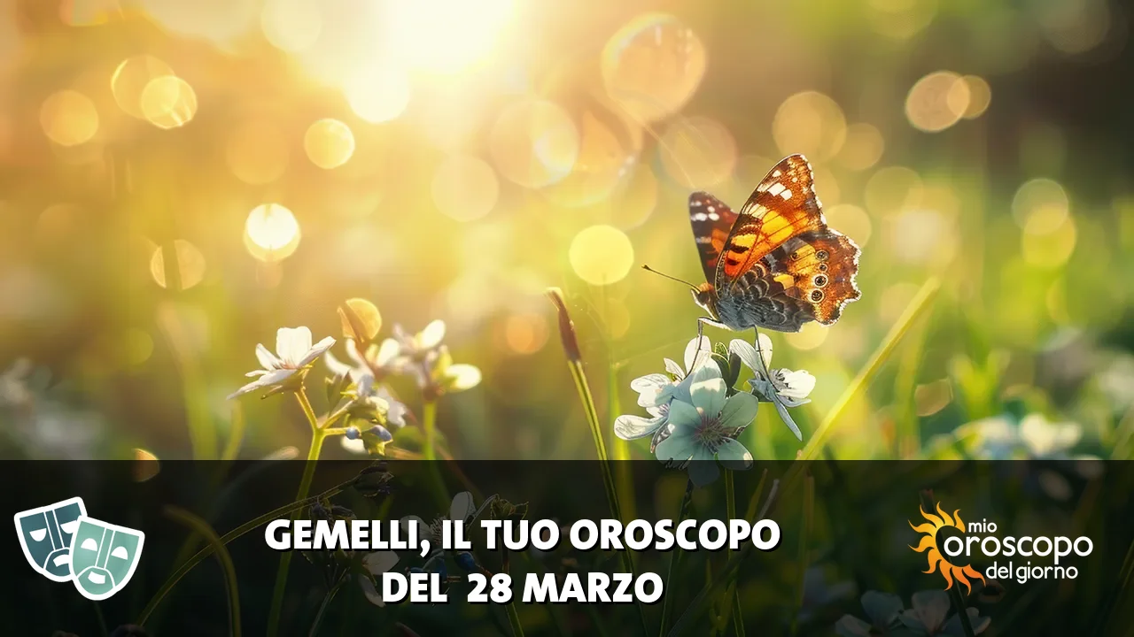 Oroscopo dei Gemelli du sabato 28 marzo 2026