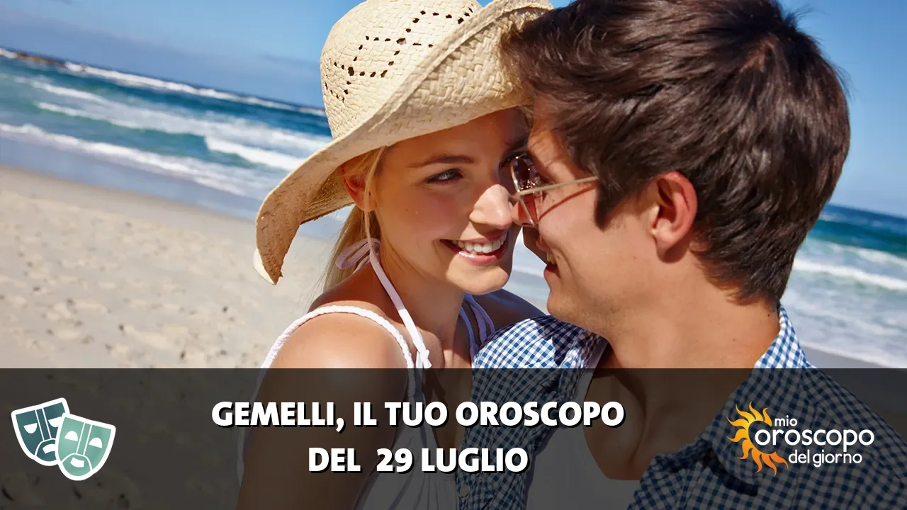 Oroscopo dei Gemelli du mercoledì 29 luglio 2026