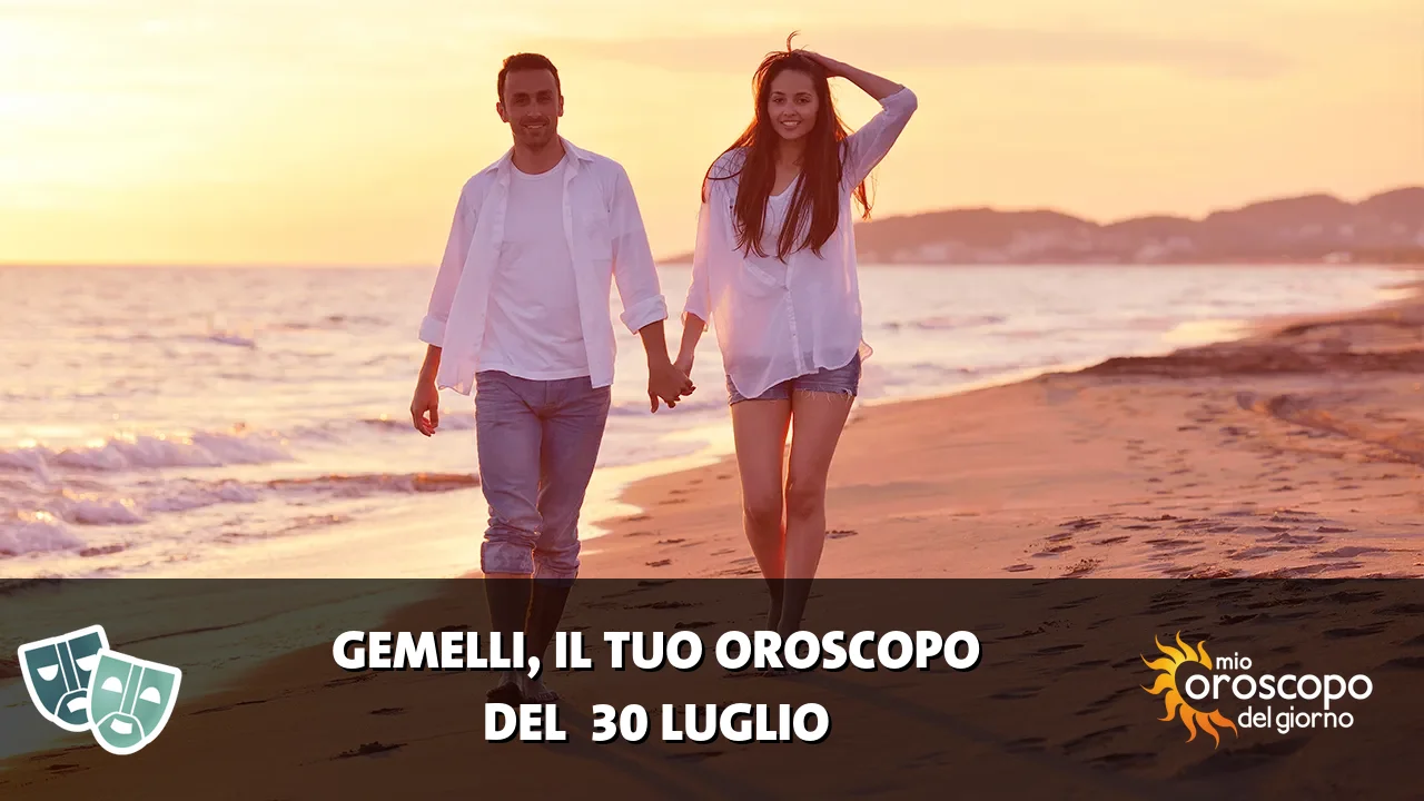Oroscopo dei Gemelli du giovedì 30 luglio 2026