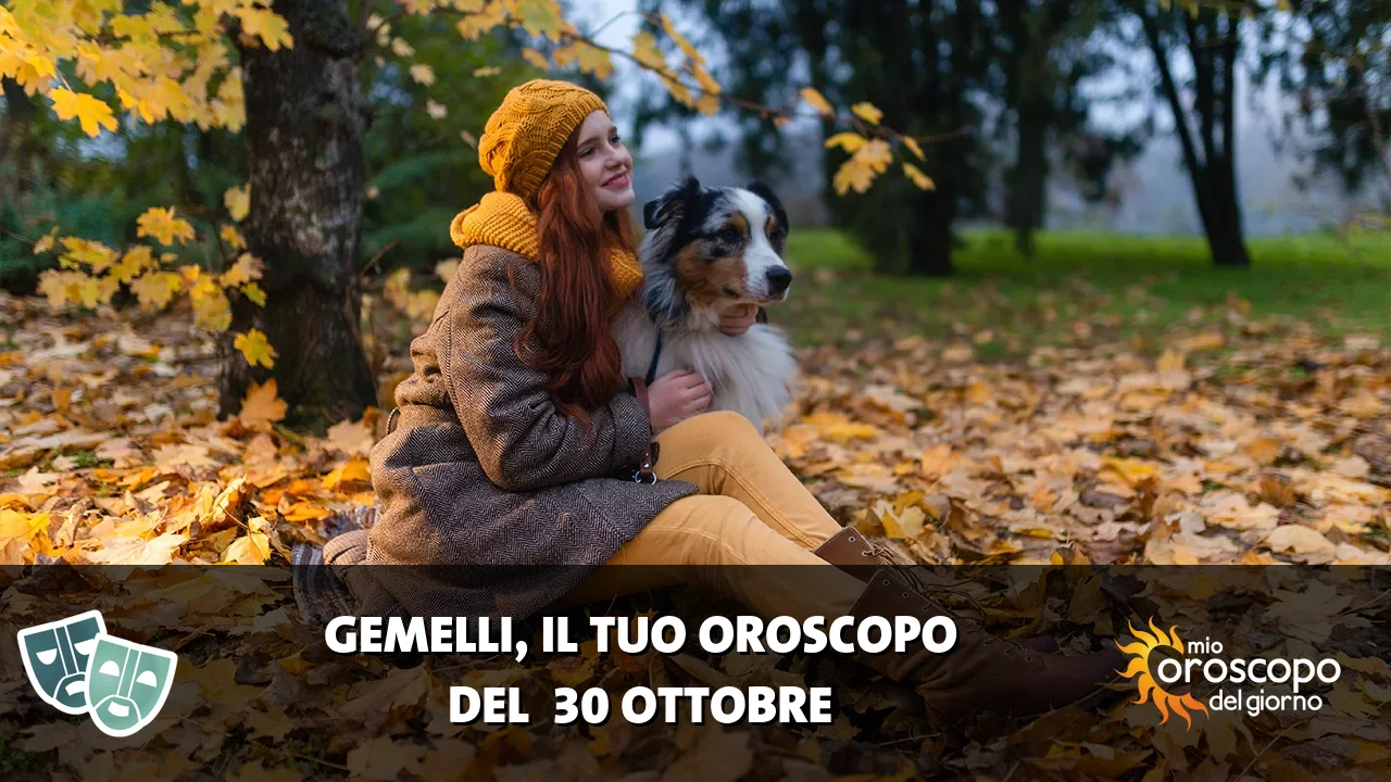 Oroscopo dei Gemelli du venerdì 30 ottobre 2026