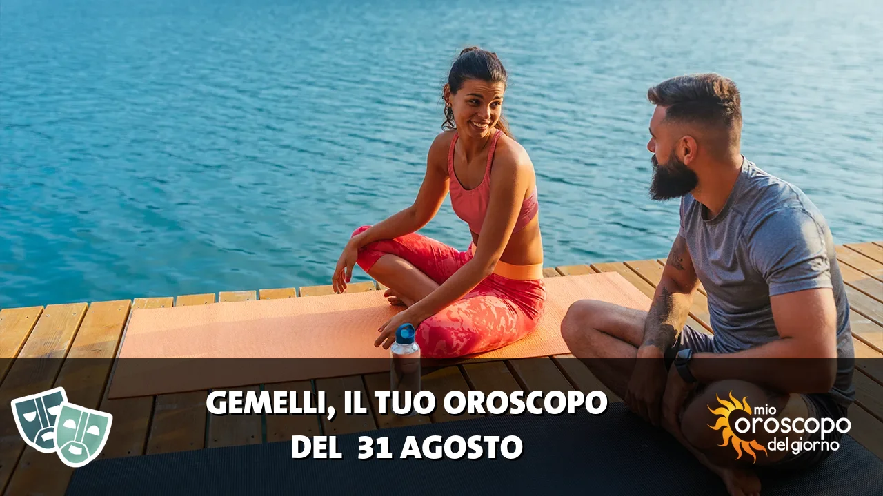Oroscopo dei Gemelli du lunedì 31 agosto 2026