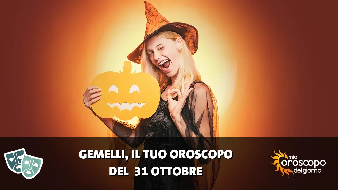 Oroscopo dei Gemelli du sabato 31 ottobre 2026