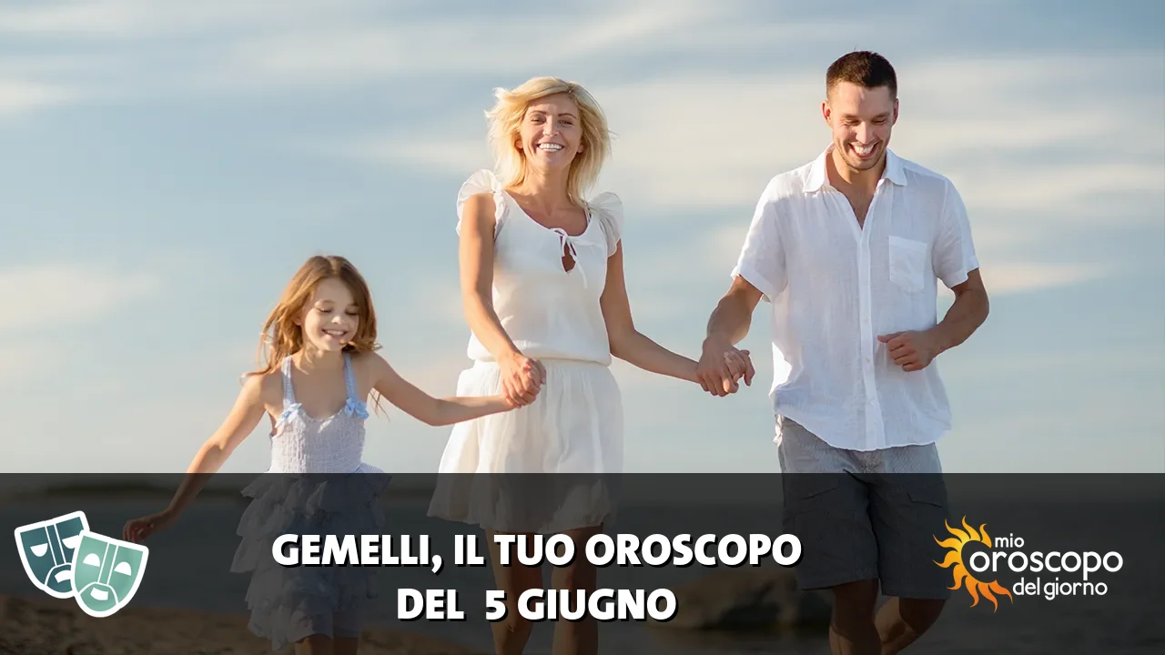 Oroscopo dei Gemelli du venerdì 5 giugno 2026