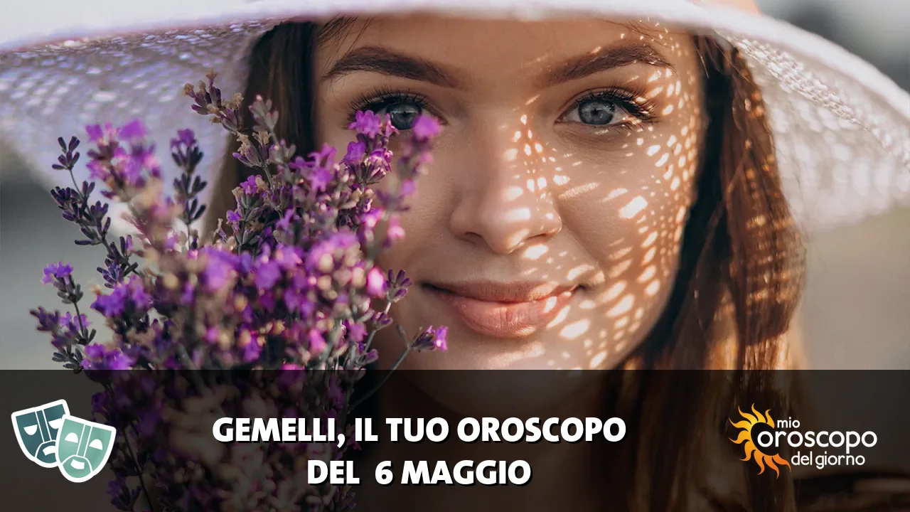 Oroscopo dei Gemelli du mercoledì 6 maggio 2026