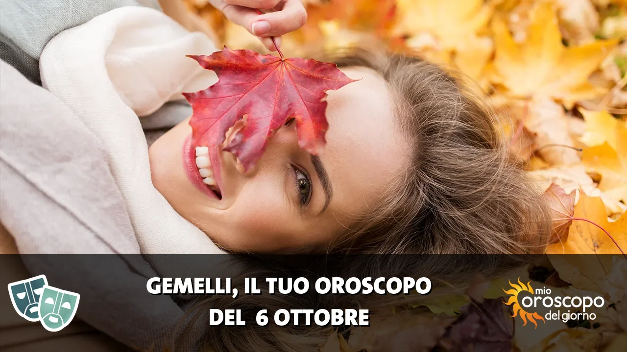 Oroscopo dei Gemelli du martedì 6 ottobre 2026