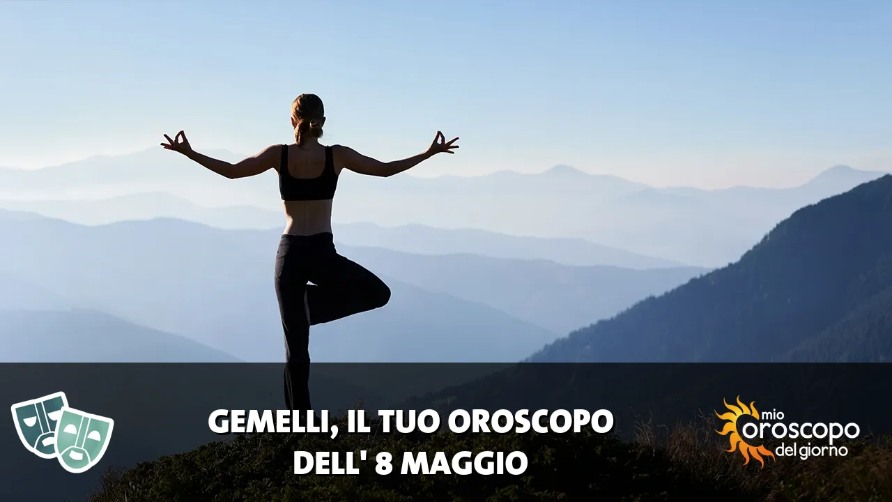 Oroscopo dei Gemelli du venerdì 8 maggio 2026