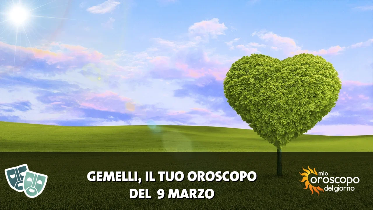 Oroscopo dei Gemelli du lunedì 9 marzo 2026