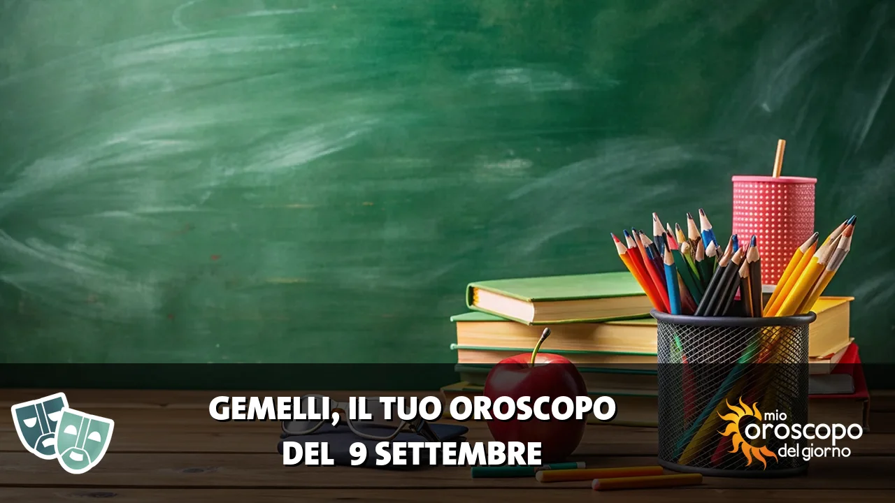Oroscopo dei Gemelli du mercoledì 9 settembre 2026