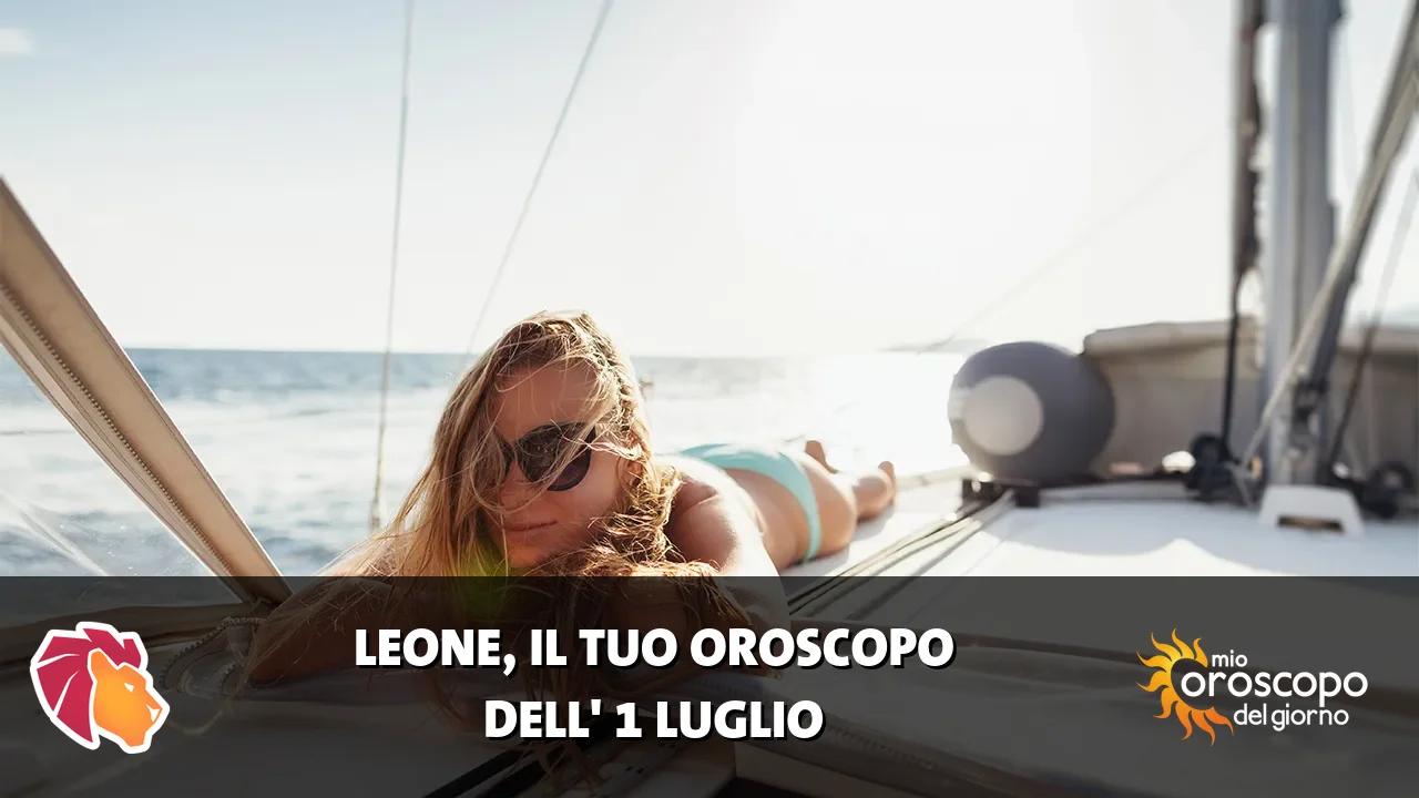Oroscopo del Leone du mercoledì 1 luglio 2026