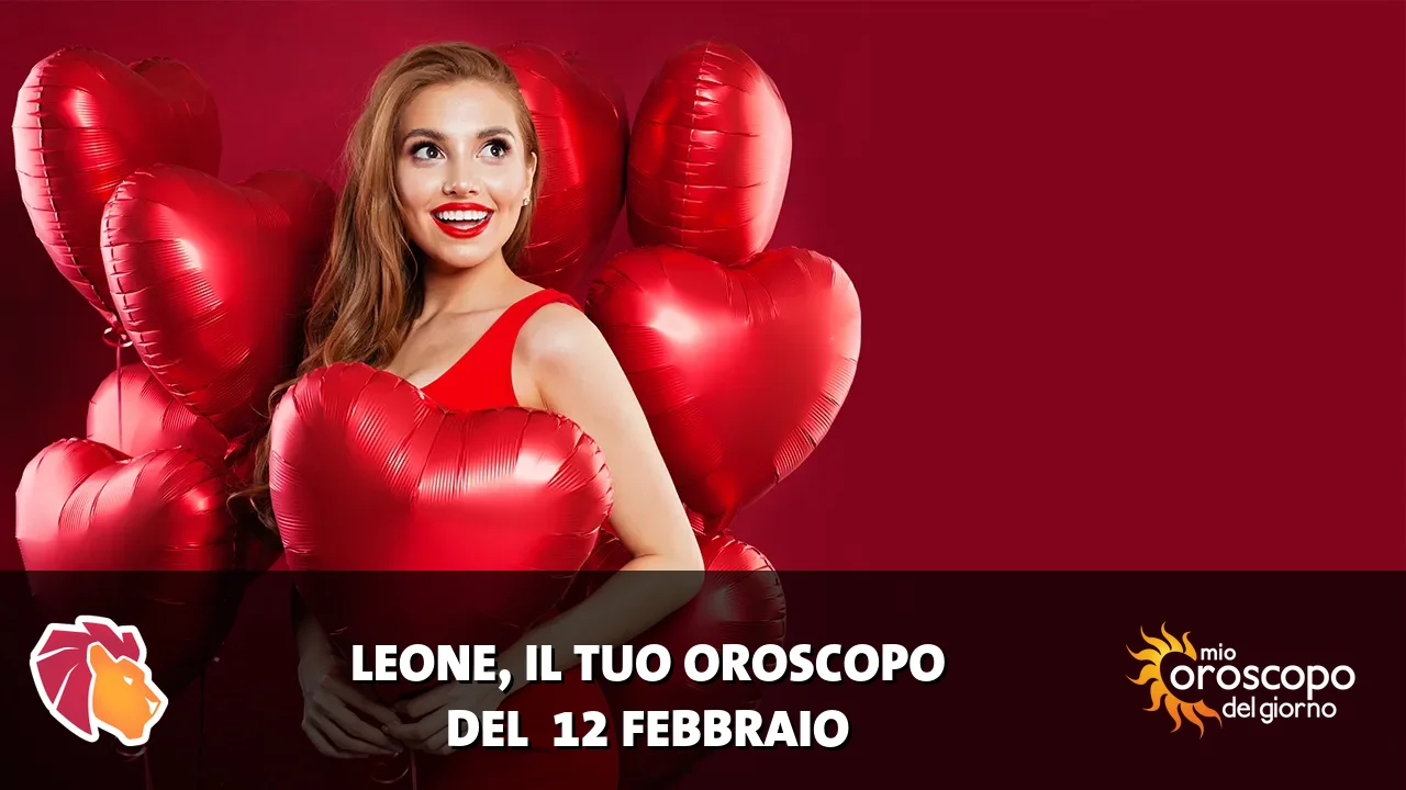 Oroscopo del Leone du giovedì 12 febbraio 2026
