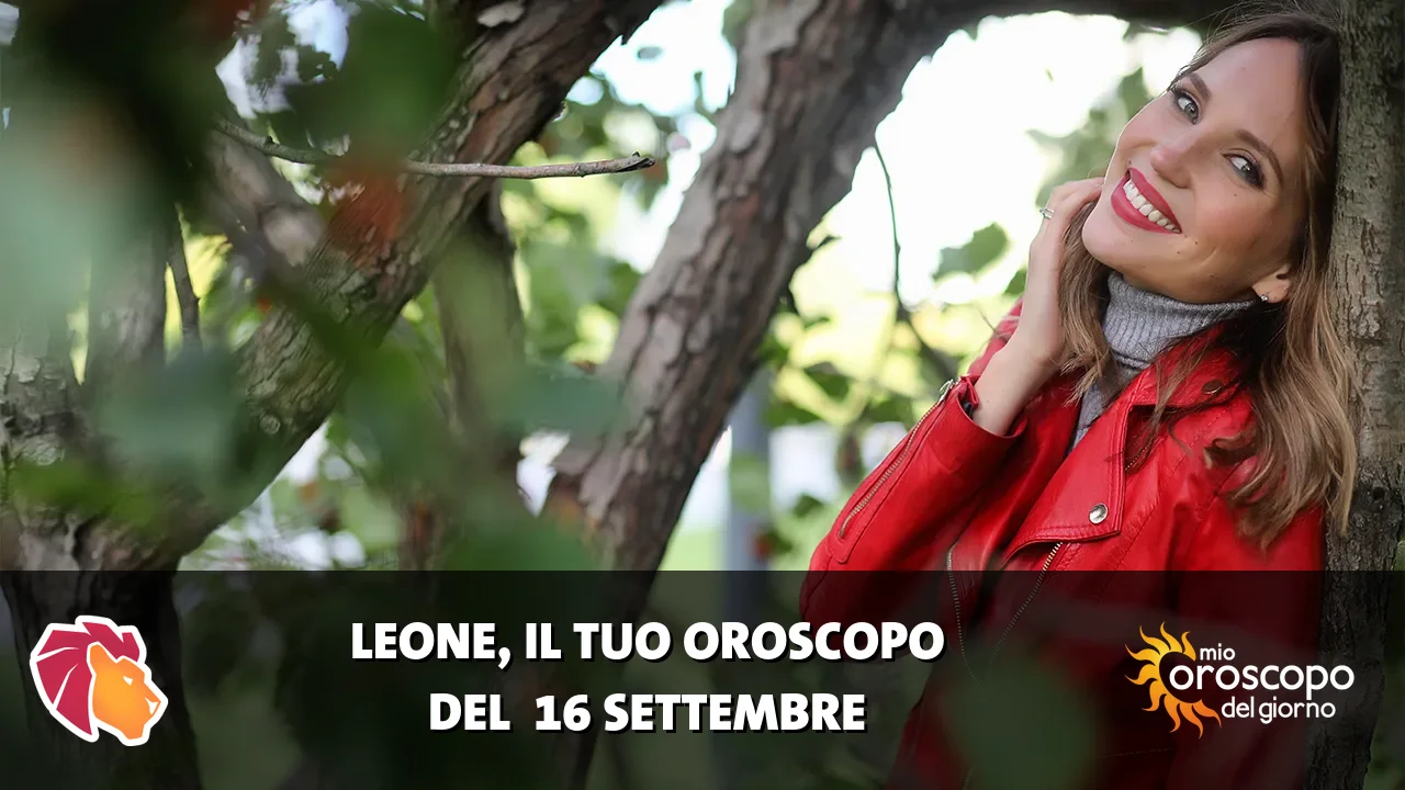 Oroscopo del Leone du mercoledì 16 settembre 2026