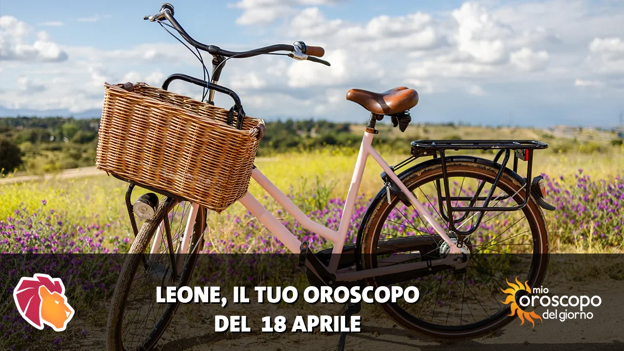 Oroscopo del Leone du sabato 18 aprile 2026