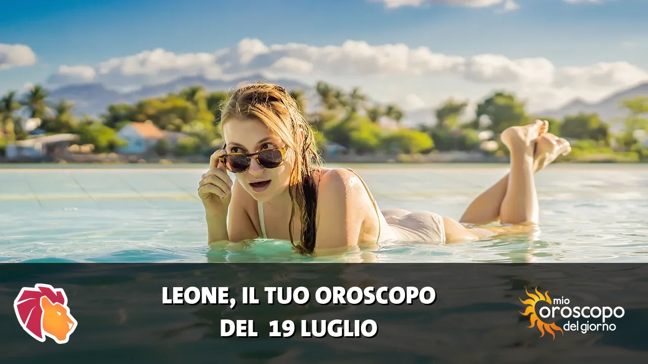 Oroscopo del Leone du domenica 19 luglio 2026