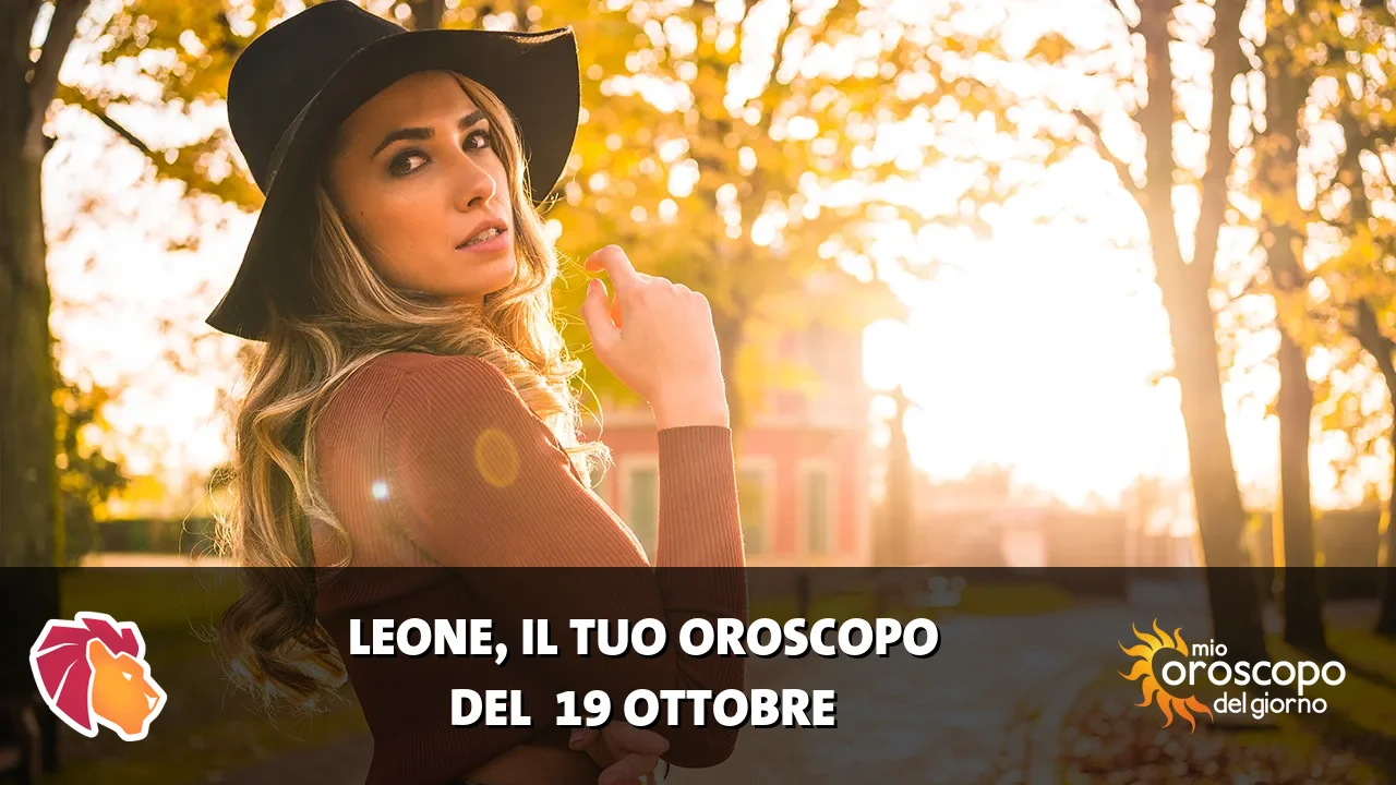Oroscopo del Leone du lunedì 19 ottobre 2026