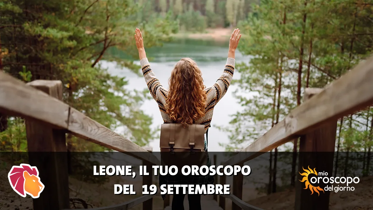 Oroscopo del Leone du sabato 19 settembre 2026