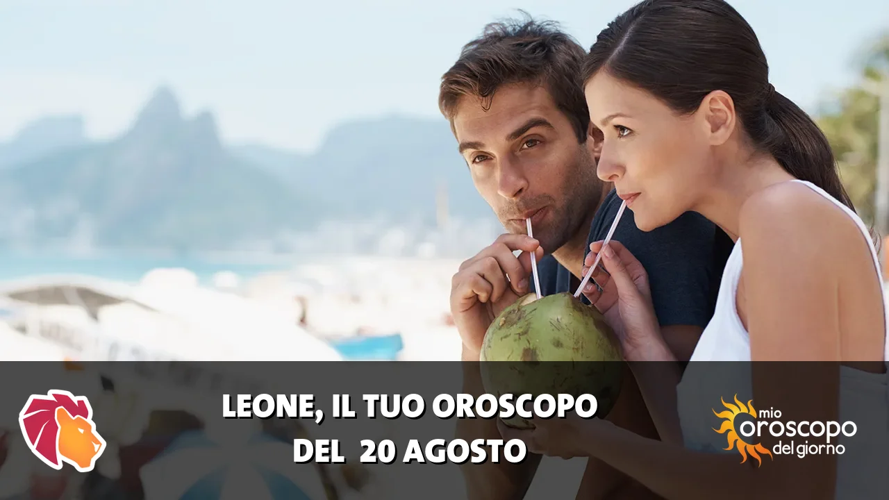 Oroscopo del Leone du giovedì 20 agosto 2026