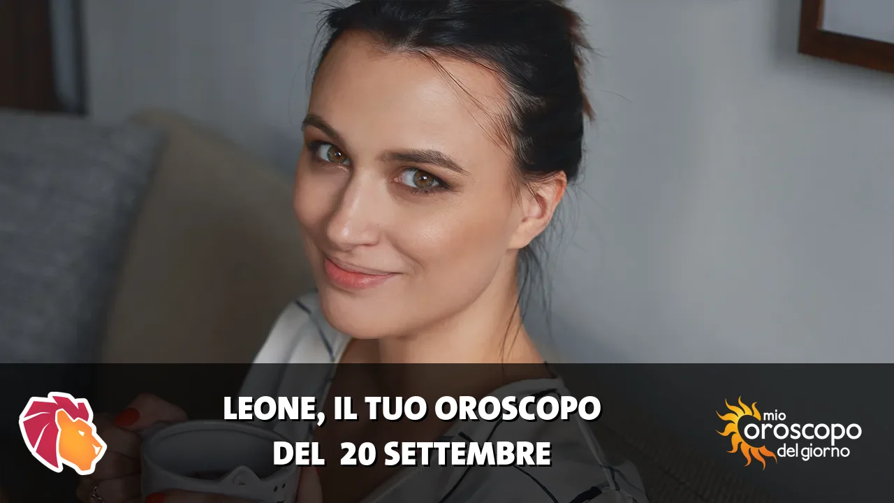 Oroscopo del Leone du domenica 20 settembre 2026