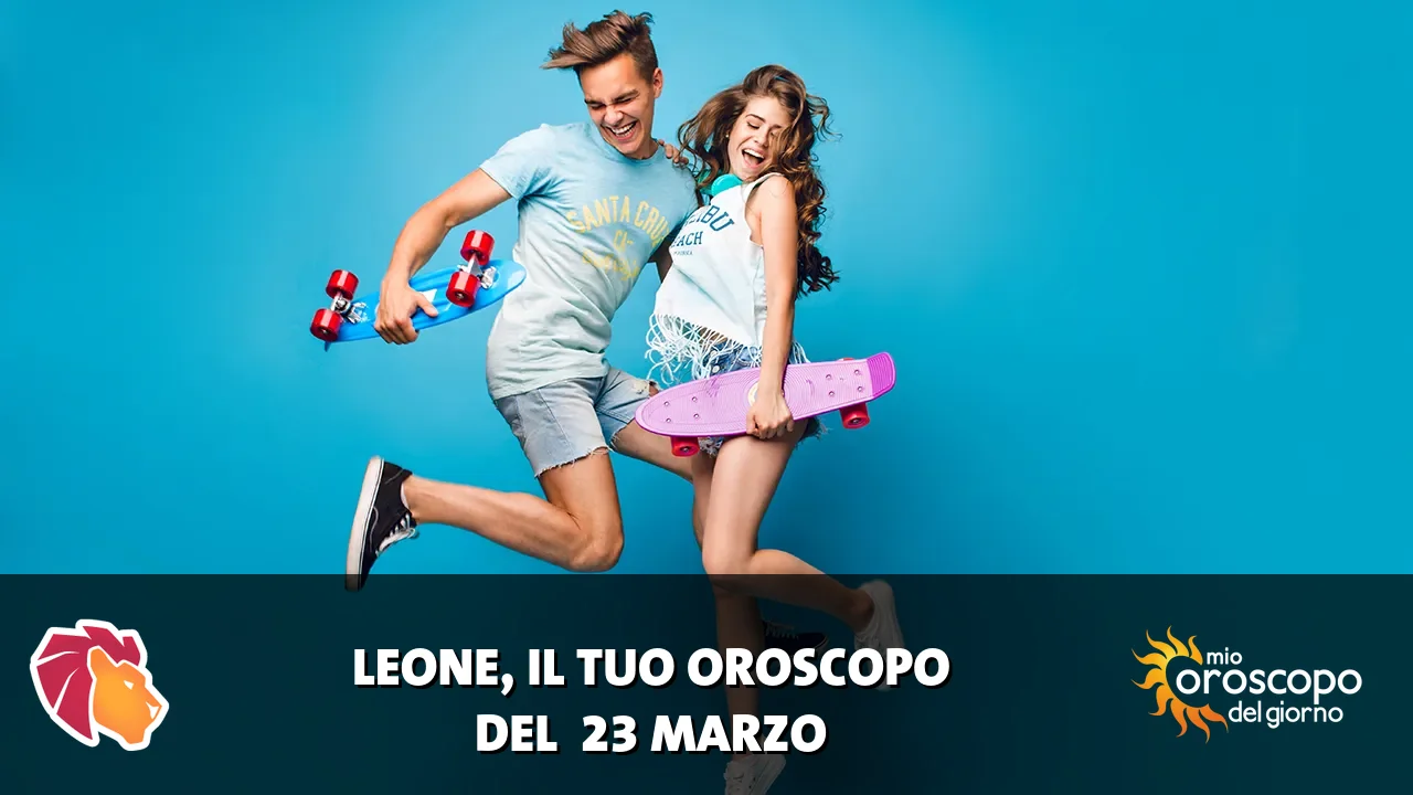 Oroscopo del Leone du lunedì 23 marzo 2026