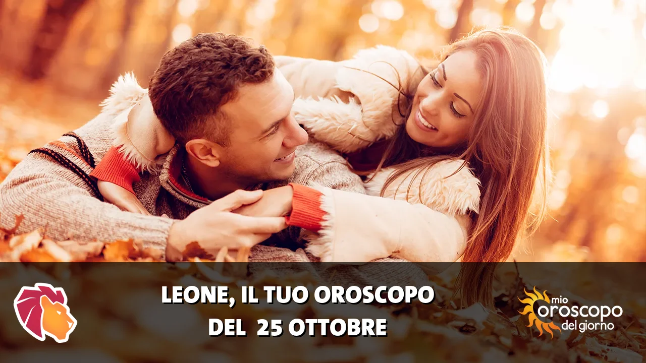 Oroscopo del Leone du domenica 25 ottobre 2026