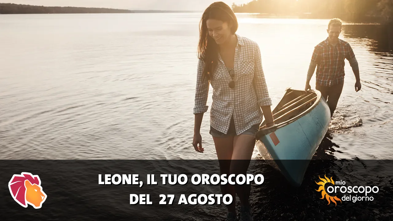 Oroscopo del Leone du giovedì 27 agosto 2026