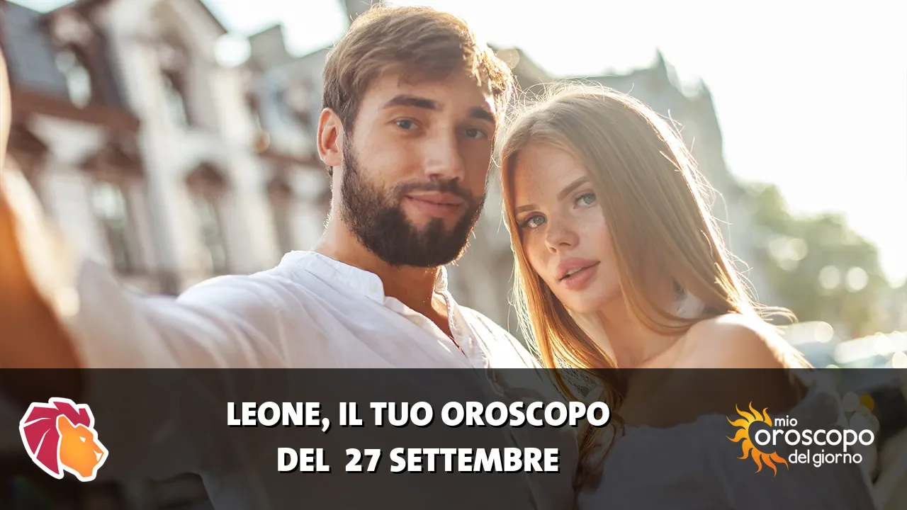 Oroscopo del Leone du domenica 27 settembre 2026