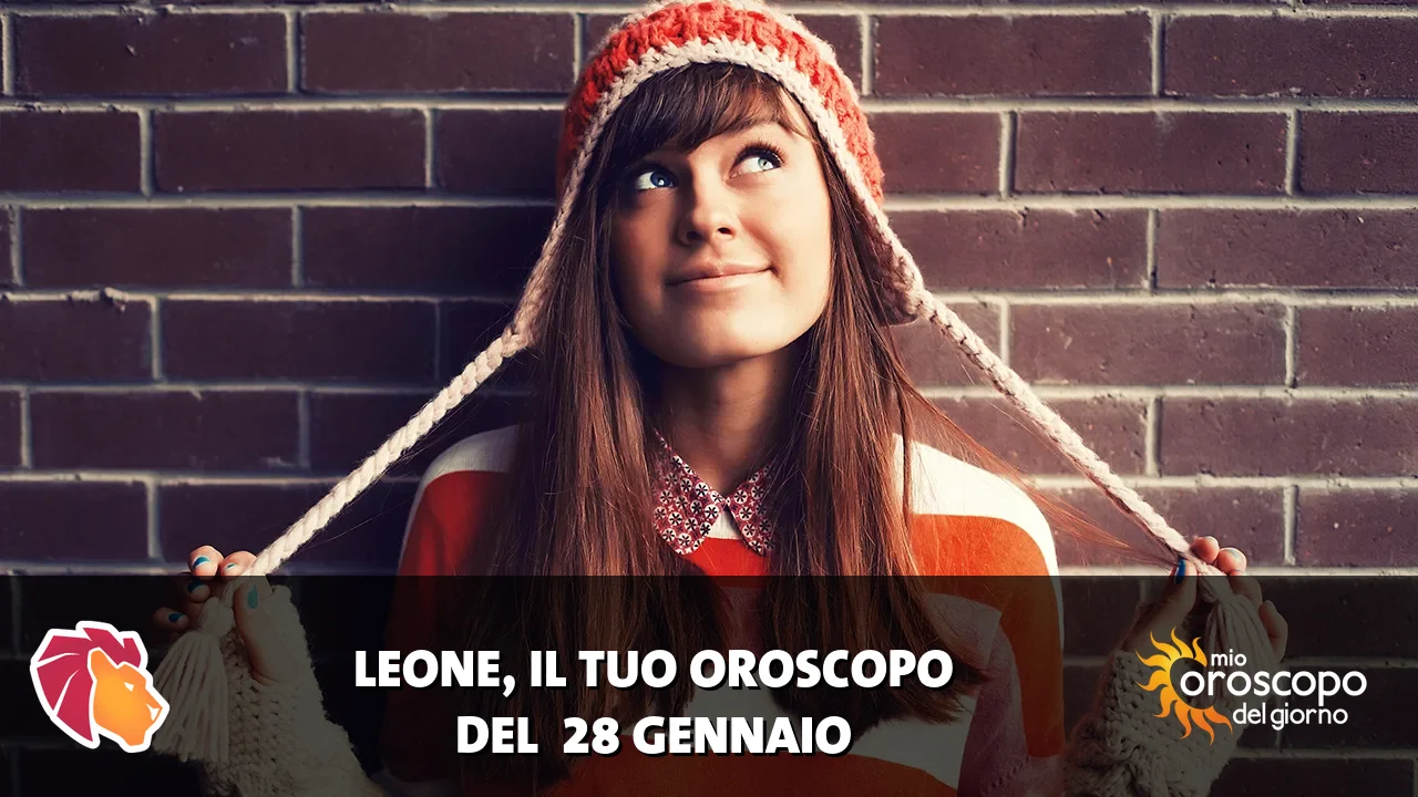 Oroscopo del Leone du mercoledì 28 gennaio 2026