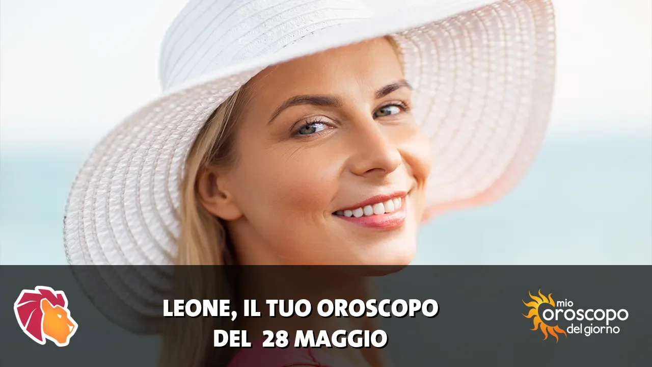 Oroscopo del Leone du giovedì 28 maggio 2026