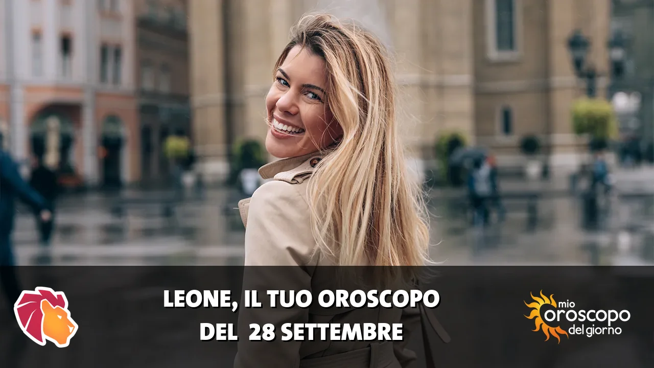 Oroscopo del Leone du lunedì 28 settembre 2026