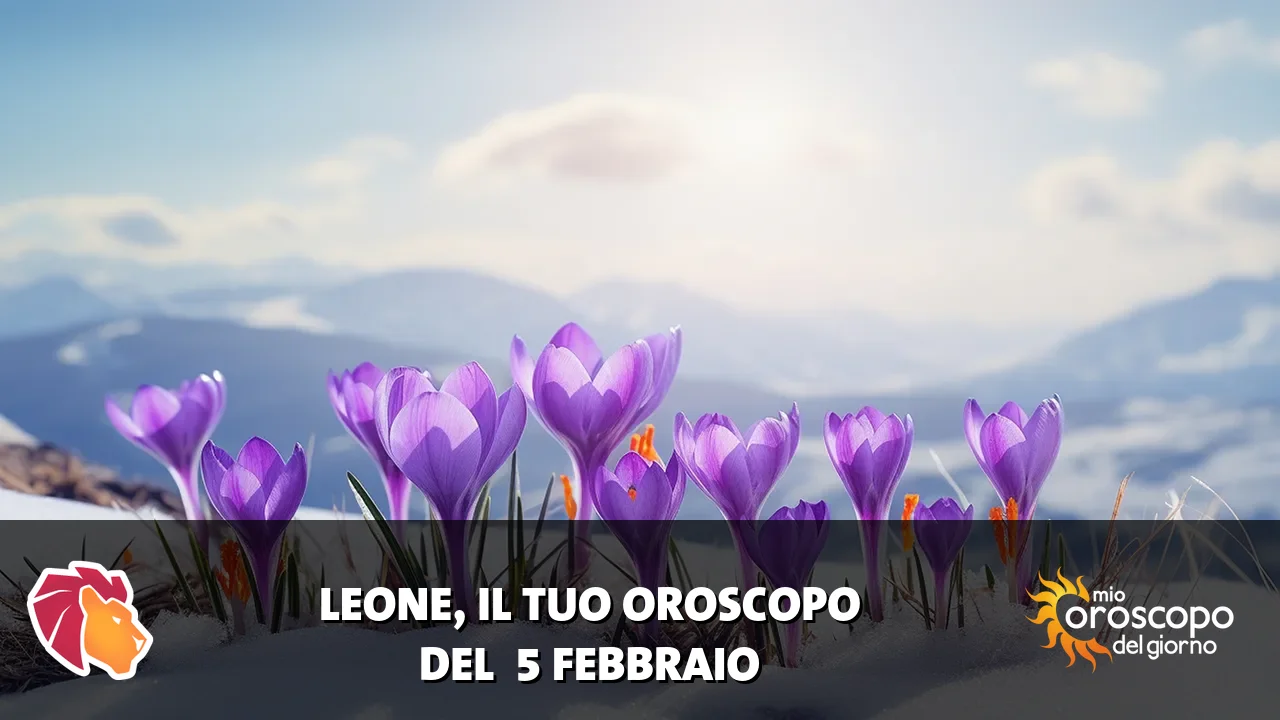 Oroscopo del Leone du giovedì 5 febbraio 2026