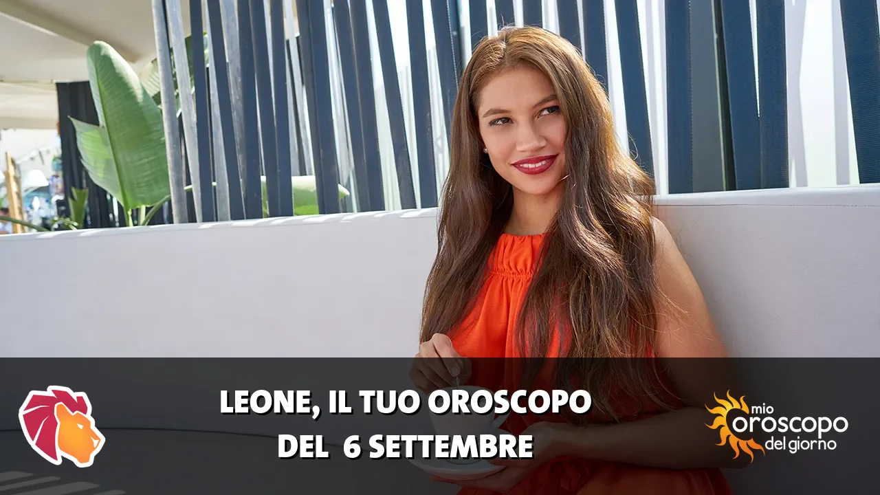 Oroscopo del Leone du domenica 6 settembre 2026