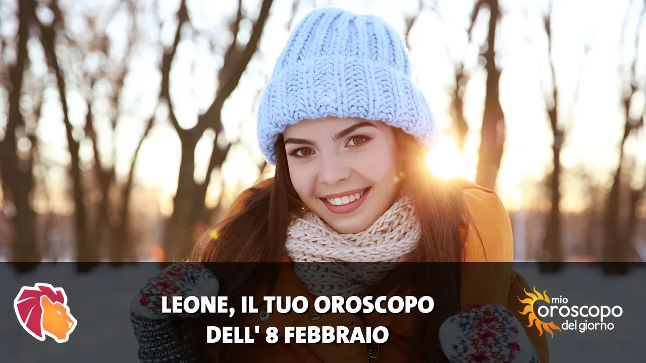 Oroscopo del Leone du domenica 8 febbraio 2026