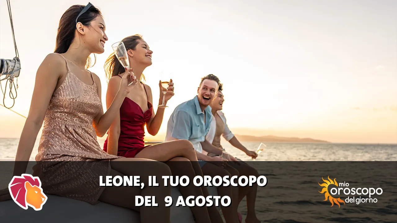 Oroscopo del Leone du domenica 9 agosto 2026