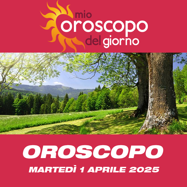Le previsioni dell'oroscopo del giornaliero di Martedì 1 Aprile 2025