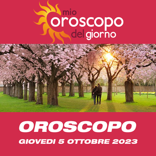 Le previsioni dell'oroscopo del giornaliero di Giovedi 5 Ottobre 2023
