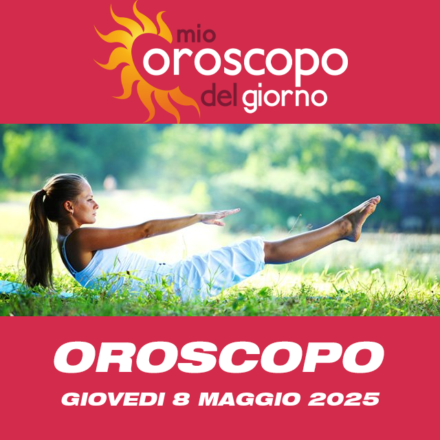 Le previsioni dell'oroscopo del giornaliero di Giovedi 8 Maggio 2025