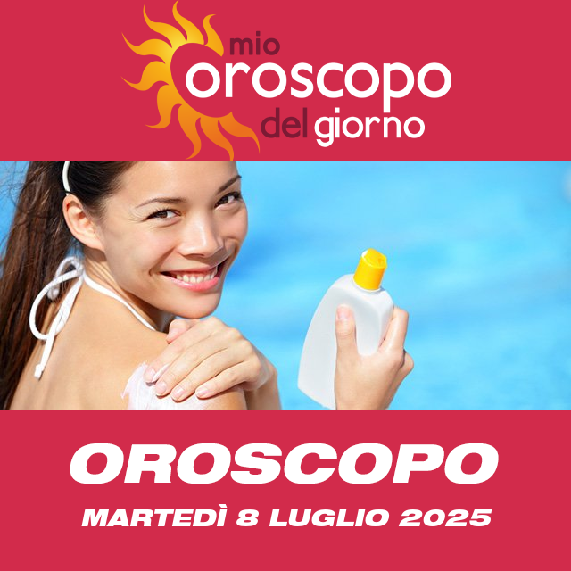 Le previsioni dell'oroscopo del giornaliero di Martedì 8 Luglio 2025